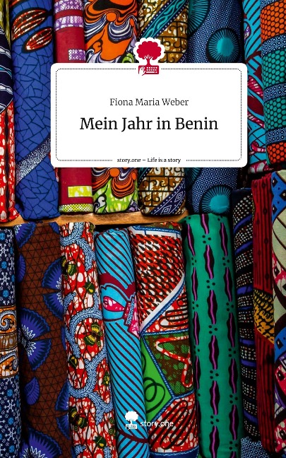 Mein Jahr in Benin. Life is a Story - story.one