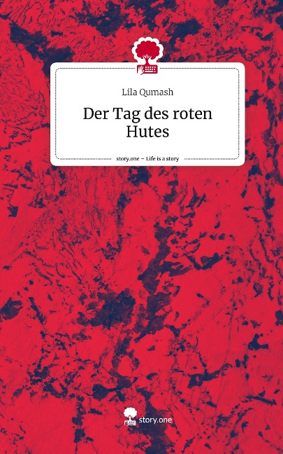 Der Tag des roten Hutes. Life is a Story - story.one