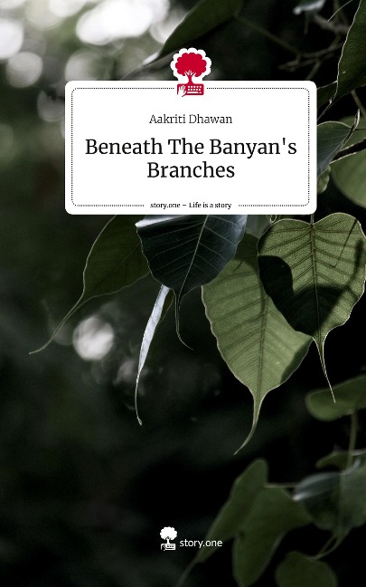 Beneath The Banyans Branches. Life is a Story - story.one