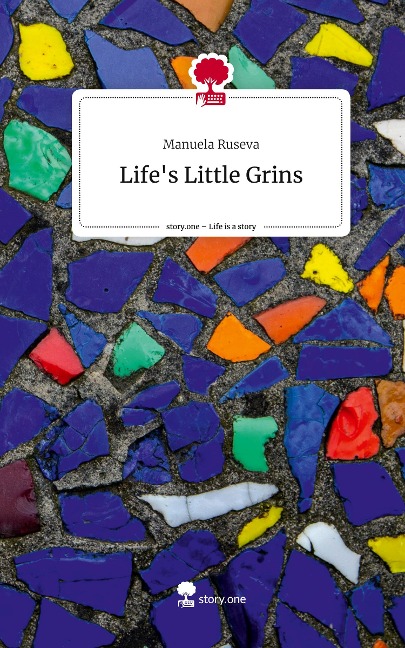 Lifes Little Grins. Life is a Story - story.one