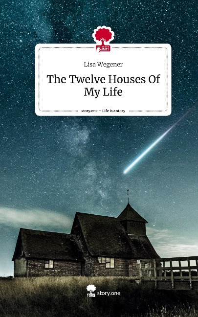 The Twelve Houses Of My Life. Life is a Story - story.one