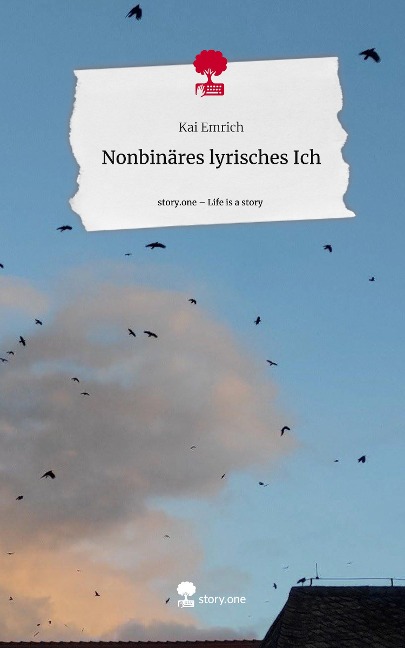 Nonbinäres                       lyrisches Ich. Life is a Story - story.one