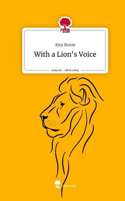 With a Lions Voice. Life is a Story - story.one