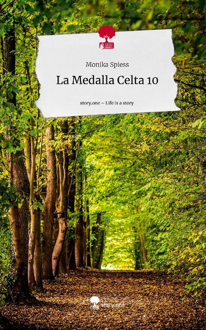La Medalla Celta 10. Life is a Story - story.one