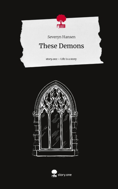 These Demons. Life is a Story - story.one