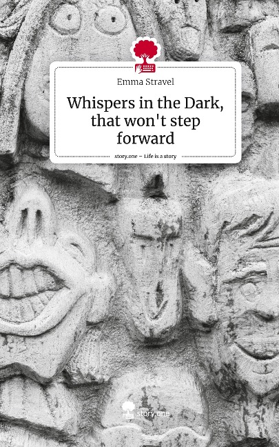 Whispers in the Dark, that wont step forward. Life is a Story - story.one