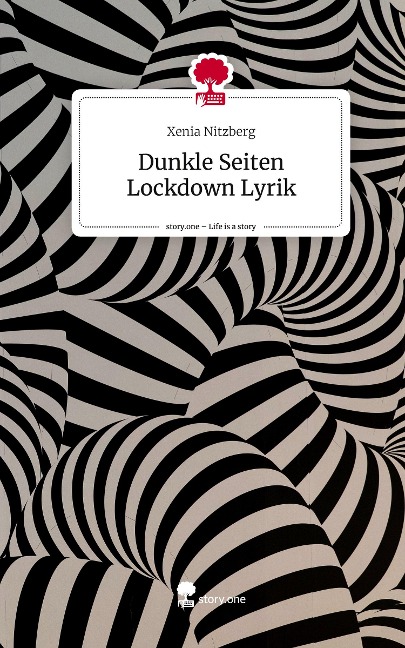 Dunkle Seiten Lockdown Lyrik. Life is a Story - story.one