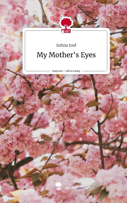 My Mothers Eyes. Life is a Story - story.one
