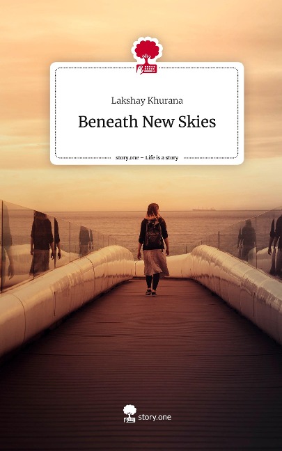 Beneath New Skies. Life is a Story - story.one