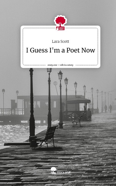 I Guess Im a Poet Now. Life is a Story - story.one