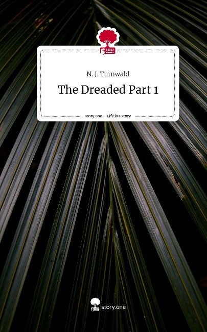The Dreaded Part 1. Life is a Story - story.one