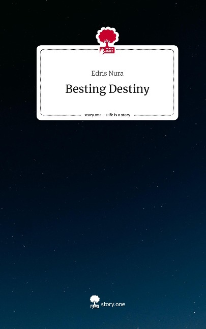 Besting Destiny. Life is a Story - story.one
