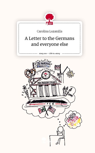 A Letter to          the Germans                        and everyone else. Life is a Story - story.one