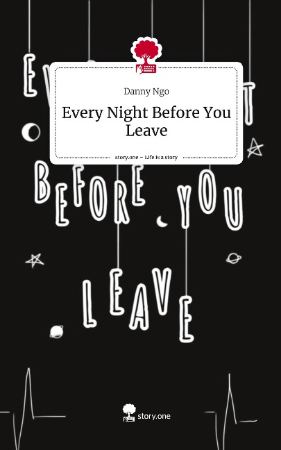 Every Night Before You Leave. Life is a Story - story.one
