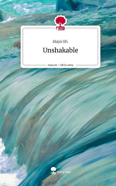 Unshakable. Life is a Story - story.one
