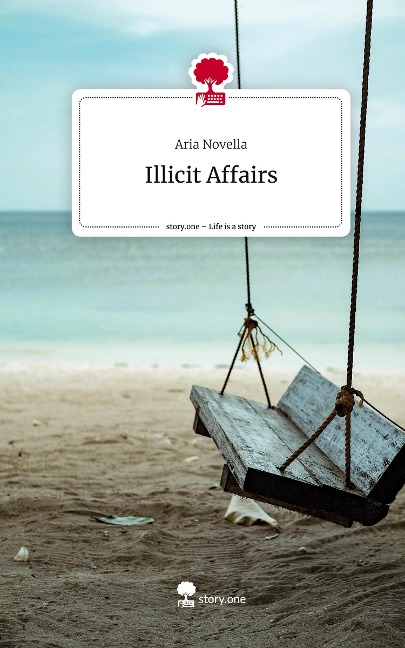 Illicit Affairs. Life is a Story - story.one
