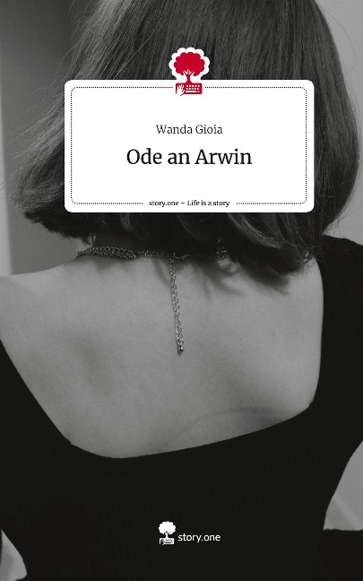 Ode an Arwin. Life is a Story - story.one