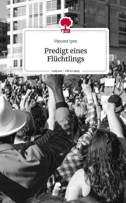 Predigt eines Flüchtlings. Life is a Story - story.one
