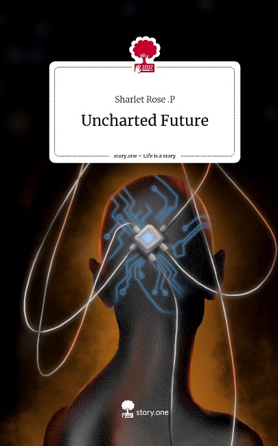 Uncharted Future. Life is a Story - story.one