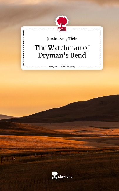 The Watchman of Drymans Bend. Life is a Story - story.one