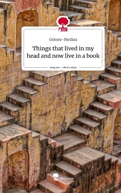 Things that lived in my head and now live in a book. Life is a Story - story.one