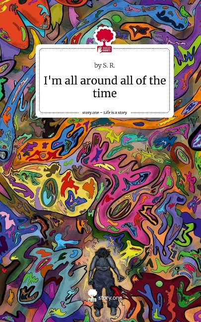Im all around all of the time. Life is a Story - story.one