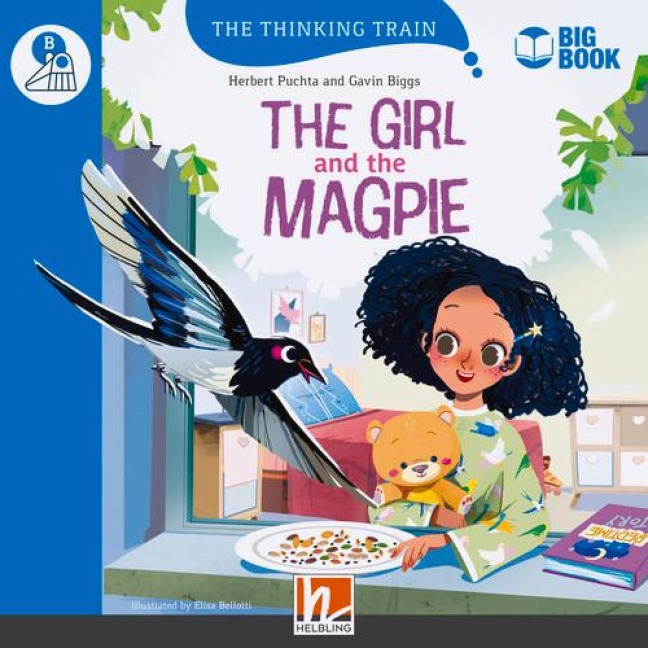 The Girl and the Magpie (BIG BOOK): The Thinking Train, Level b