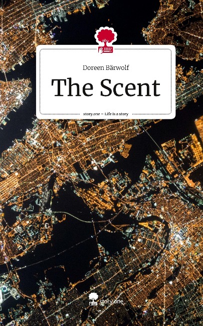The Scent. Life is a Story - story.one
