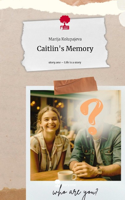 Caitlins Memory. Life is a Story - story.one
