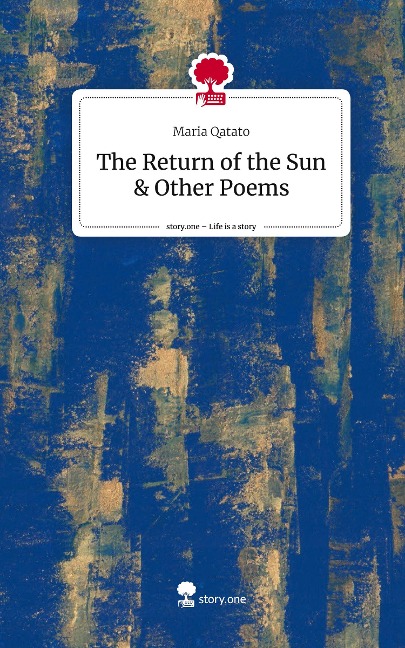 The Return of the Sun &amp; Other Poems. Life is a Story - story.one