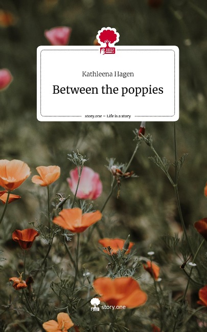 Between the poppies. Life is a Story - story.one