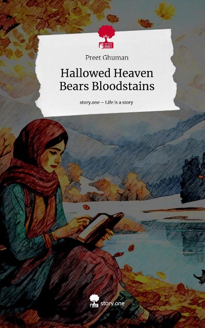 Hallowed Heaven Bears Bloodstains. Life is a Story - story.one