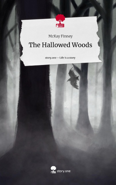 The Hallowed Woods. Life is a Story - story.one