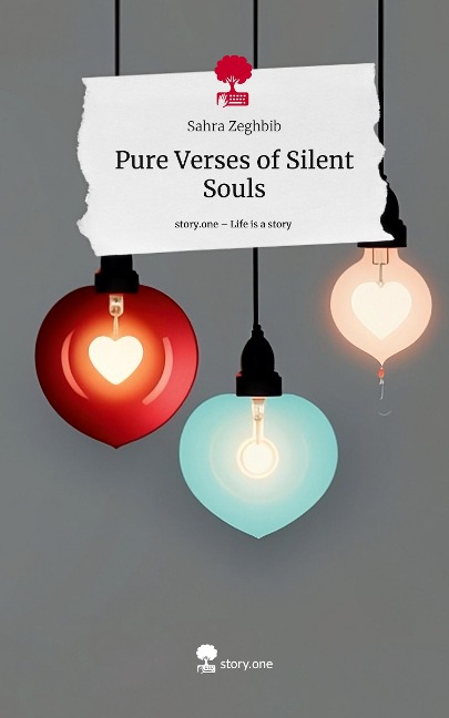 Pure Verses of Silent Souls. Life is a Story - story.one