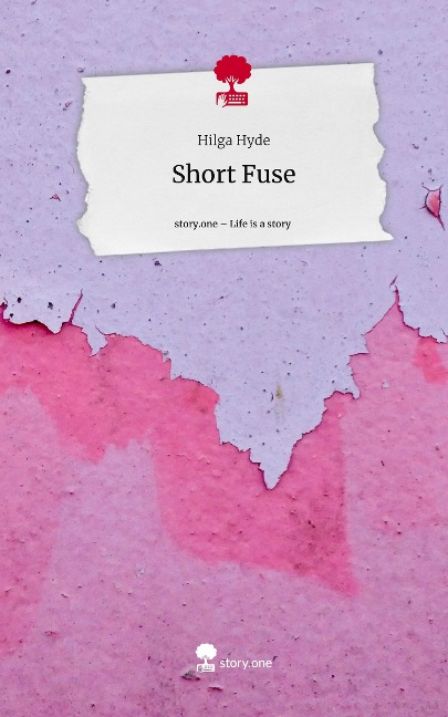 Short Fuse. Life is a Story - story.one