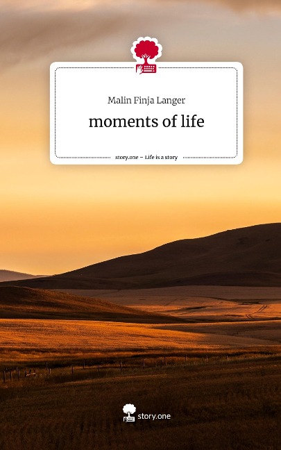 moments of life. Life is a Story - story.one