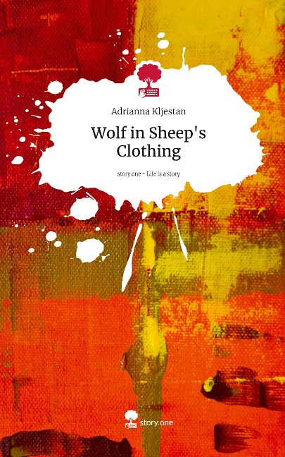 Wolf in Sheeps Clothing. Life is a Story - story.one