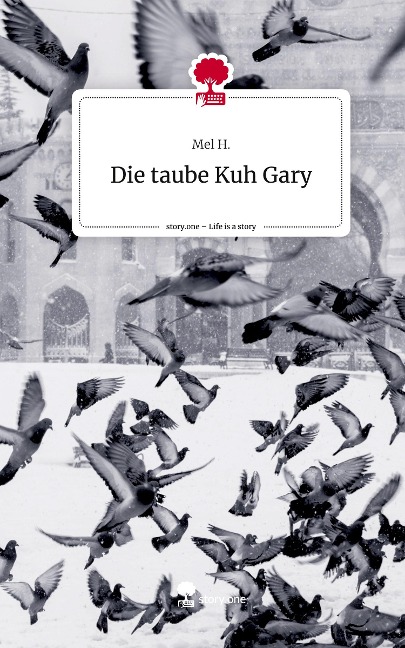 Die taube Kuh Gary. Life is a Story - story.one