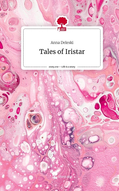 Tales of Iristar. Life is a Story - story.one