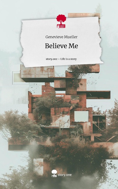 Believe Me. Life is a Story - story.one