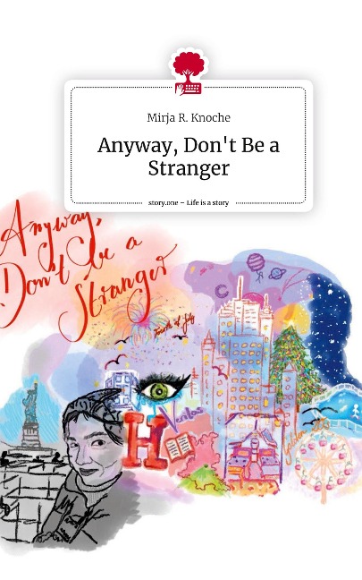 Anyway, Dont Be a Stranger. Life is a Story - story.one