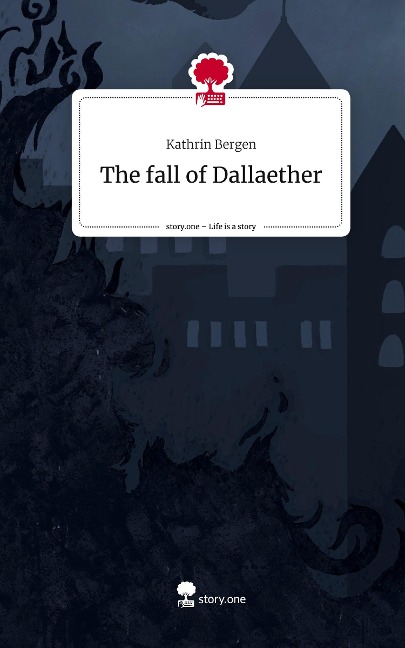 The fall of Dallaether. Life is a Story - story.one
