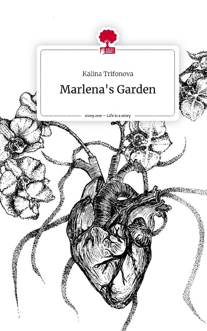 Marlenas Garden. Life is a Story - story.one