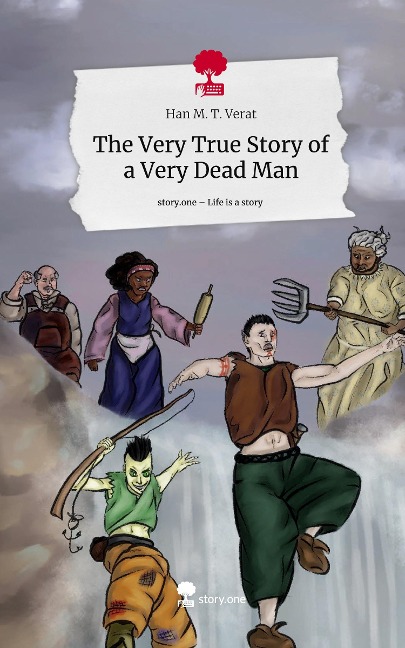The Very True Story of a Very Dead Man. Life is a Story - story.one