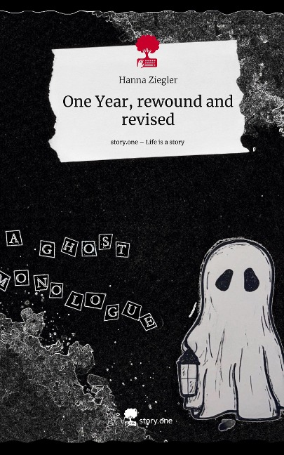 One Year, rewound and revised. Life is a Story - story.one