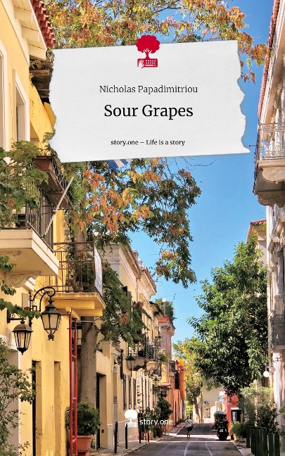Sour Grapes. Life is a Story - story.one