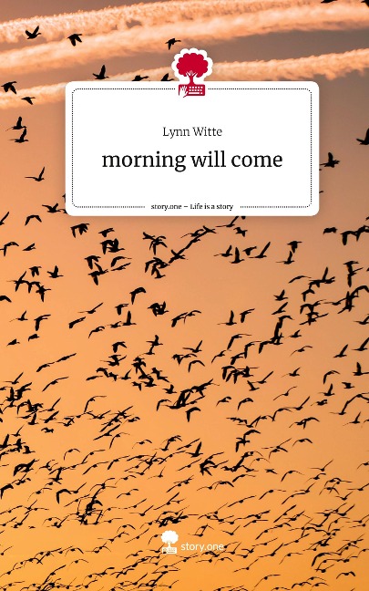 morning will come. Life is a Story - story.one