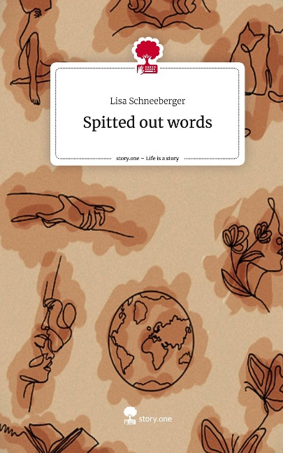 Spitted out words. Life is a Story - story.one