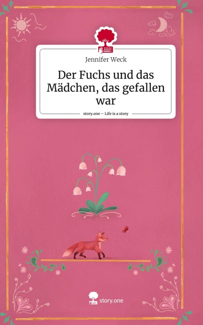 Der Fuchs und das Mädchen, das gefallen war. Life is a Story - story.one