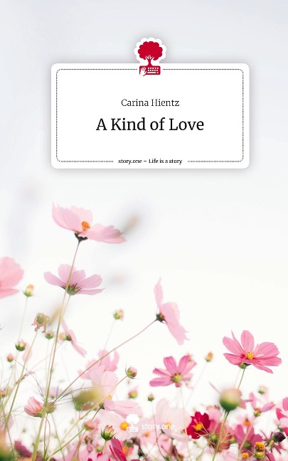 A Kind of Love. Life is a Story - story.one